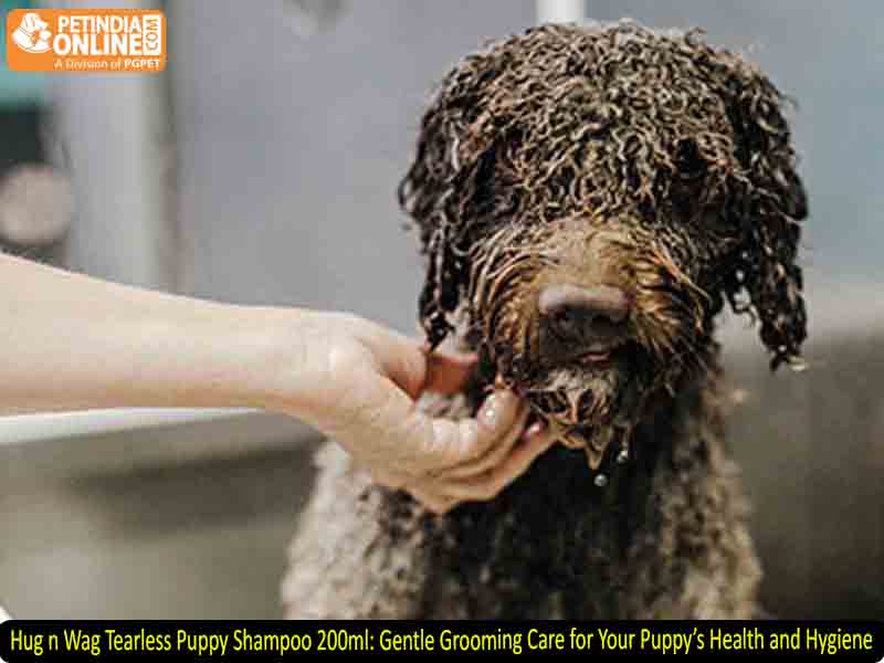 Hug n Wag Tearless Puppy Shampoo 200ml: Gentle Grooming Care for Your Puppy’s Health and Hygiene