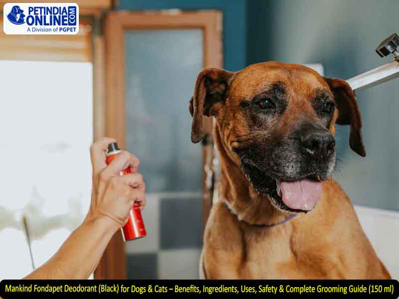 Mankind Fondapet Deodorant (Black) for Dogs & Cats – Benefits, Ingredients, Uses, Safety & Complete Grooming Guide (150 ml)